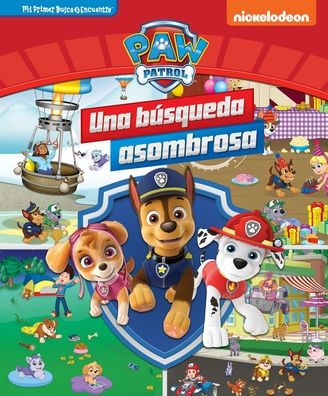 Paw Patrol Una Bï¿½squeda Asombrosa (Paw Patrol Pawsome Search): Mi Primer Busca Y Encuentra (First Look and Find)