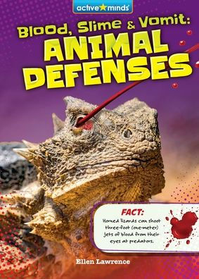 Blood, Slime, and Vomit: Animal Defenses