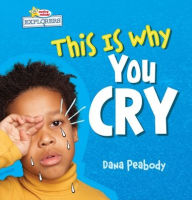 Free books online and download This Is Why You Cry by Dana Peabody