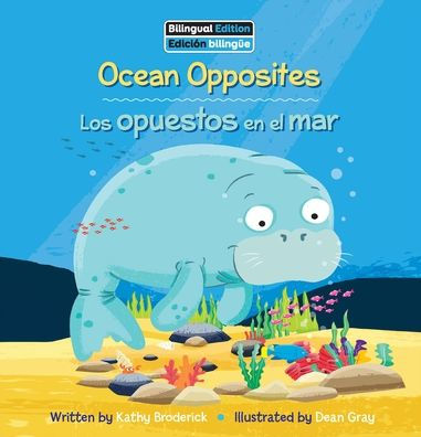 Ocean Opposites / Los Opuestos En El Mar