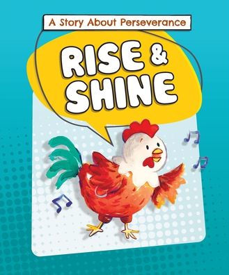 Rise and Shine: A Story about Perseverance