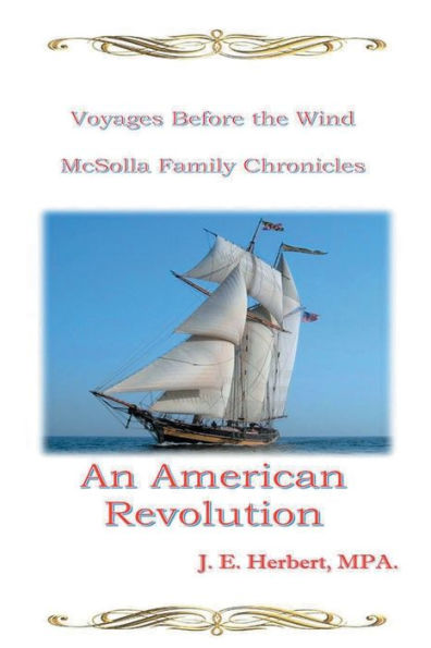 Voyages Before the Wind: Book 1 - An American Revolution: