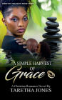 A Simple Harvest of Grace: A Christian Romance Novel