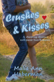 Title: Crushes & Kisses, Author: Malia Ann Haberman