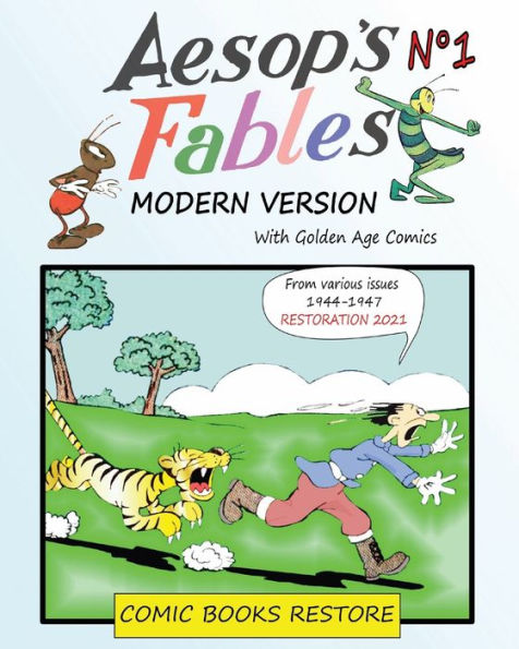 Aesop's Fables, Modern version Nï¿½1: Fairy Tales and Bedtime Stories For Children - Golden Age Comics 1944-1947 -