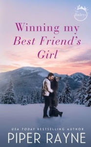 Title: Winning my Best Friend's Girl, Author: Piper Rayne
