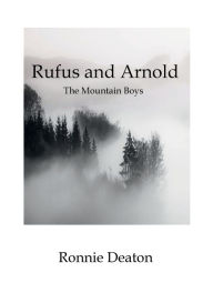 Free download audiobook Rufus and Arnold: The Mountain Boys 9798765501702 by Ronnie Deaton English version