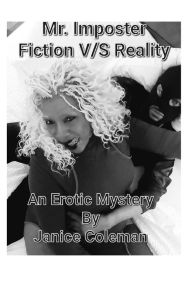 Title: Mr. Imposter: Fiction V/S Reality, Author: Janice Coleman