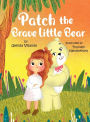 Patch, The Brave Little Bear