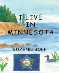 Title: I Live in Minnesota, Author: Suzenn Roff