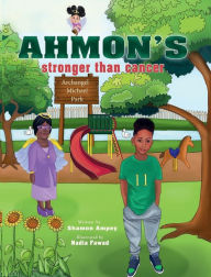 Title: Ahmon's Stronger Than Cancer, Author: Shamon Ampey