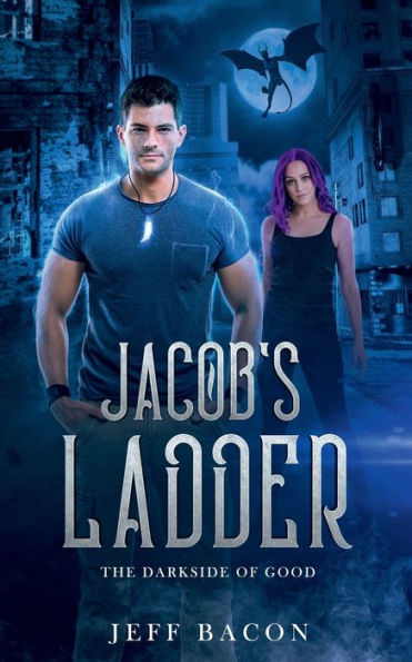 Jacob's Ladder: The Darkside of Good: Book 2: