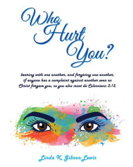 Title: Who Hurt You?, Author: Linda K. Gibson-Lewis