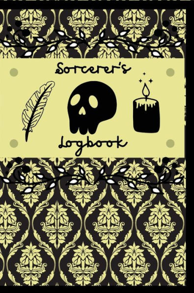 Sorcerer's Logbook: Logbook for the True Practitioner of Sorcery, Hoodoo, Witchcraft and Santeria Hardcover 124pages 7x10 17.78x25.4