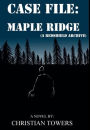 Case File: Maple Ridge:(A Redshield Archive)