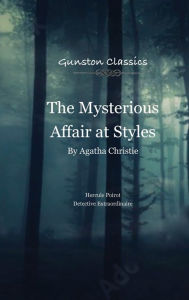 Title: THE MYSTERIOUS AFFAIR AT STYLES, Author: Agatha Christie