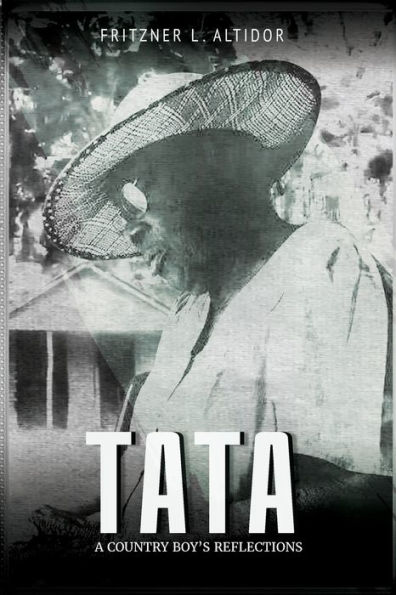 Tata: A Country Boy's Reflections