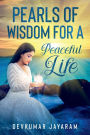 PEARLS OF WISDOM FOR A PEACEFUL LIFE: Wisdom Quotes
