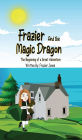 Frazier And The Magic Dragon: The Beginning of a Great Adventure
