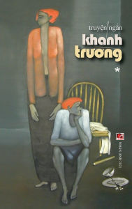 Title: Truy?n Ng?n Khï¿½nh Tru?ng - T?p 1 (hard cover), Author: Khanh Truong