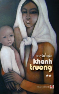 Title: Truy?n Ng?n Khï¿½nh Tru?ng - T?p 2 (hard cover), Author: Khanh Truong