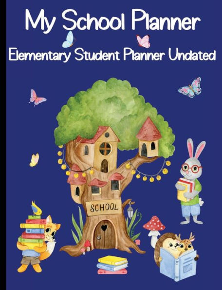 My School Planner: Planner For Elementary Students