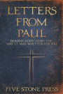 Letters From Paul: Reading God's Word the Way It Was Written For You