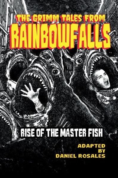 The Grimm Tales of Rainbow Falls: :Rise of the Master Fish