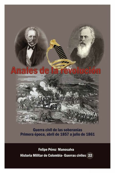 Anales de la Revolución: Guerra civil de las soberanías, primera época 1857-1861