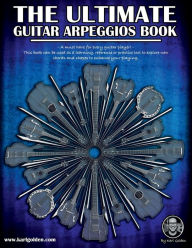 Title: The Ultimate Guitar Arpeggios Book: Essential For Guitar Practice Routine, Author: Karl Golden
