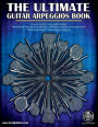 The Ultimate Guitar Arpeggios Book: Essential For Guitar Practice Routine