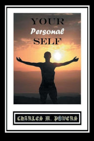 Title: Your PERSONAL Self, Author: Charles Powers