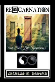 Title: REINCARNATION...and Past Life Regression, Author: Charles Powers