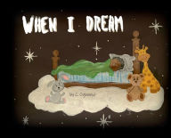 Title: When I Dream, Author: C. Ogbonna