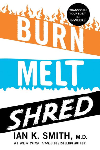 Burn Melt Shred: Transform Your Body in 8 Weeks
