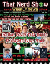 Title: THAT NERD SHOW WEEKLY NEWS: Holiday Movies That Should be Watched Every Year- December 19 /December 26, 2021:, Author: Marcus Blake