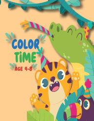 Title: Color Time AGES 4-8: happy kids+great gift for girls & boys ages 4-8 , sheets for coloring ,This Coloring book to think, to reflect..., Author: Beta Books Publishing