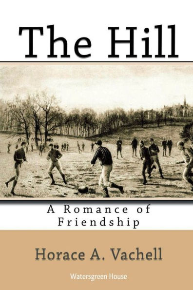 The Hill: A Romance of Friendship: