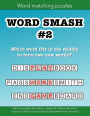 Word Smash 2 which word fits in the middle to form two new words: 288 more challening vocabulary building word puzzles:Education resources by Bounce Learning Kids