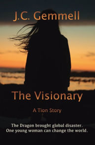 Title: The Visionary: A Dystopian Sci-Fi, Author: J. C. Gemmell