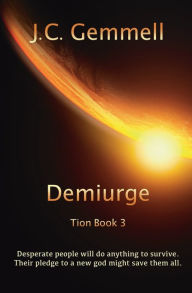 Title: Demiurge: A Dystopian Sci-Fi, Author: J. C. Gemmell