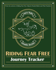 Title: Riding Fear Free Journey Tracker, Author: Laura Daley