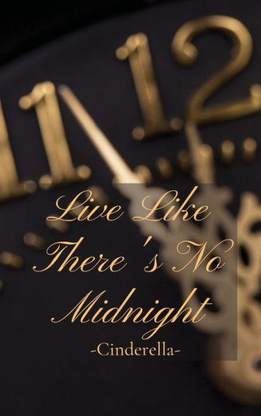 Live Like There's No Midnight