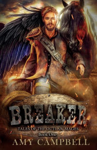 Title: Breaker: A Western Fantasy Adventure, Author: Amy Campbell