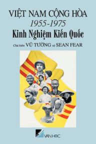 Free downloadable ebooks for android tablet Viet Nam Cong Hoa Kinh Nghiem Kien Quoc by 