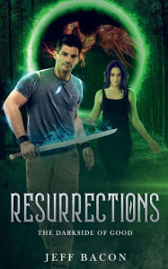 Title: Resurrections: The Darkside of Good:, Author: Jeff Bacon