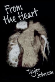 Title: From the Heart: A Memoir, Author: Taylor Johnson