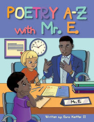 Title: Poetry A-Z with Mr. E, Author: Ebria Keiffer