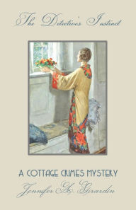 Title: The Detective's Instinct: A Cottage Crimes Mystery, Author: Jennifer Girardin