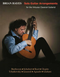 Title: Solo Guitar Arrangements: for the Virtuoso Classical Guitarist, Author: Brian Hayes